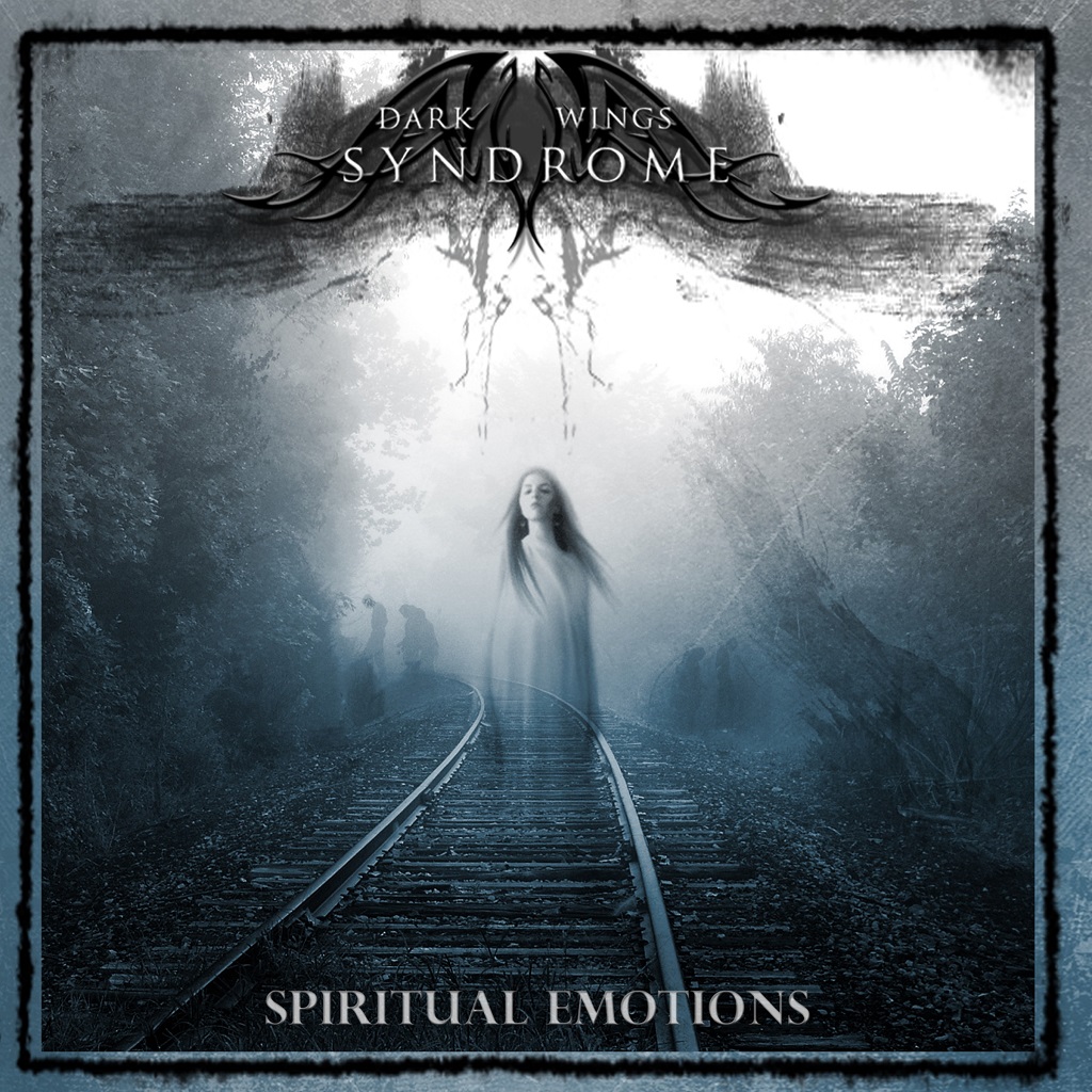 Dark Wings Syndrome - Spiritual Emotions