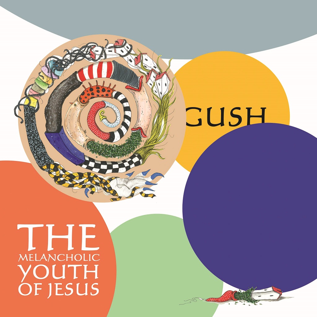The Melancholic Youth of Jesus - Gush