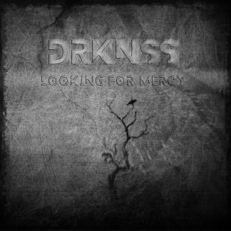Drknss – Looking for Mercy